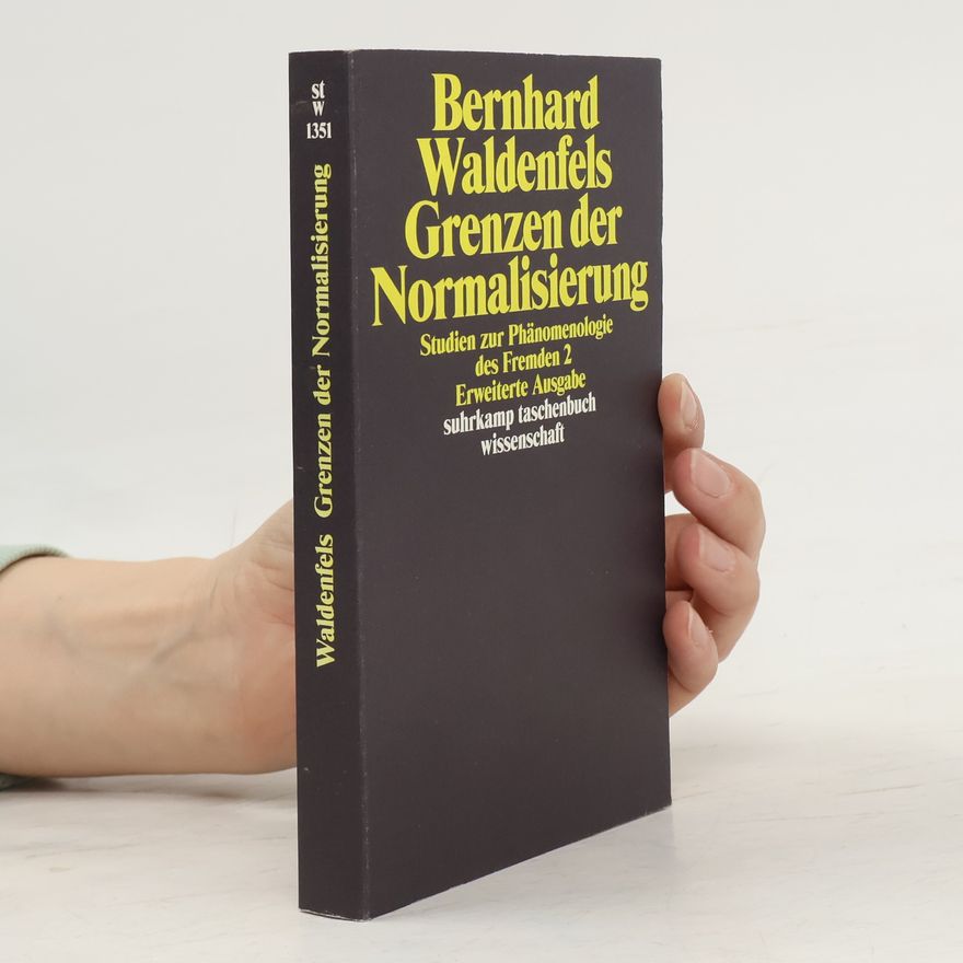 Bernhard Waldenfels Studien zur Phänomenologie des Fremden
