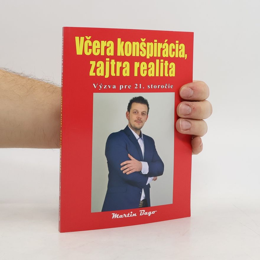 Martin Bago Včera konšpirácia, zajtra realita