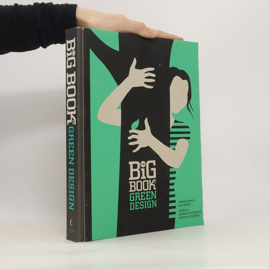 Anthony B. Stephens The Big Book of Green Design