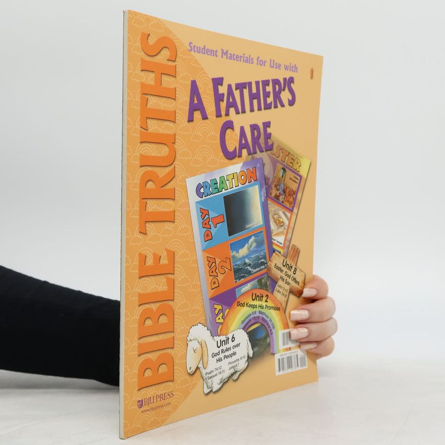 Various authors Bible Truths. Student Materials for Use with a Father's Care