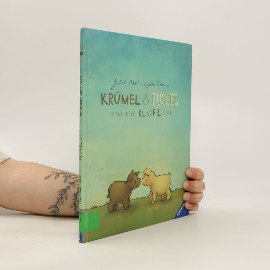 Judith Allert Krümel und Fussel - immer dem Rüssel nach