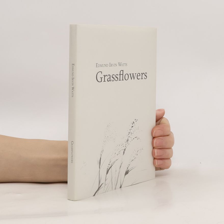 Irvin Edmund Watts Grassflowers (Číslovaný výtisk)