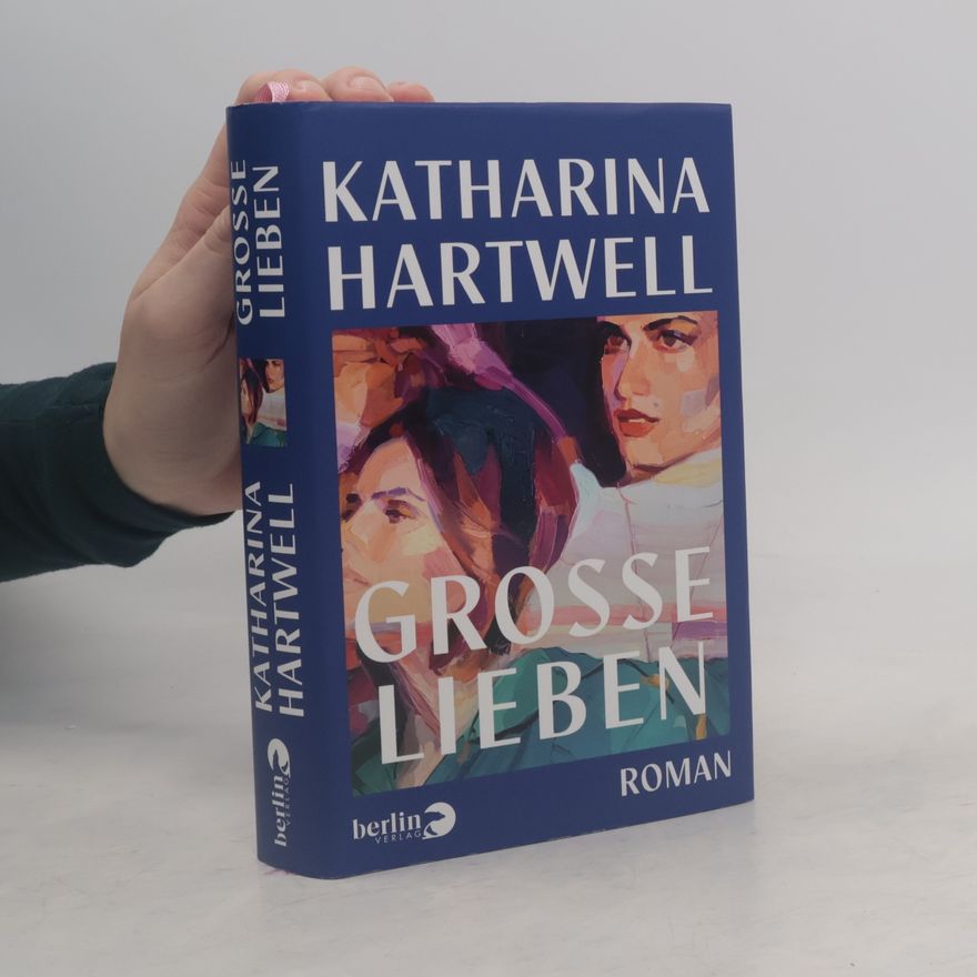 Katharina Hartwell Große Lieben