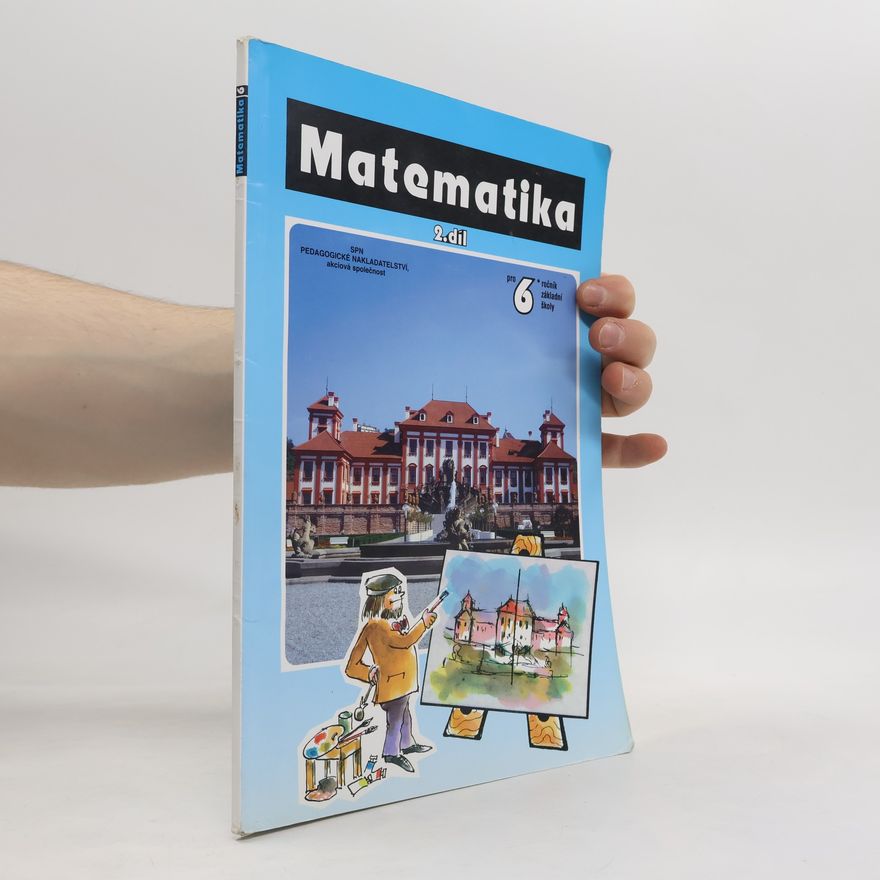 Josef Trejbal Matematika : pro 6. ročník základní školy. Díl 2.