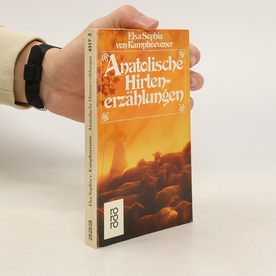 Elsa Sophia von Kamphoevener Anatolische Hirtenerzählungen