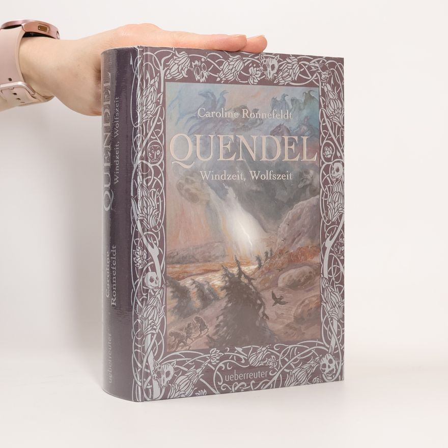 Caroline Ronnefeldt Quendel - Windzeit, Wolfszeit