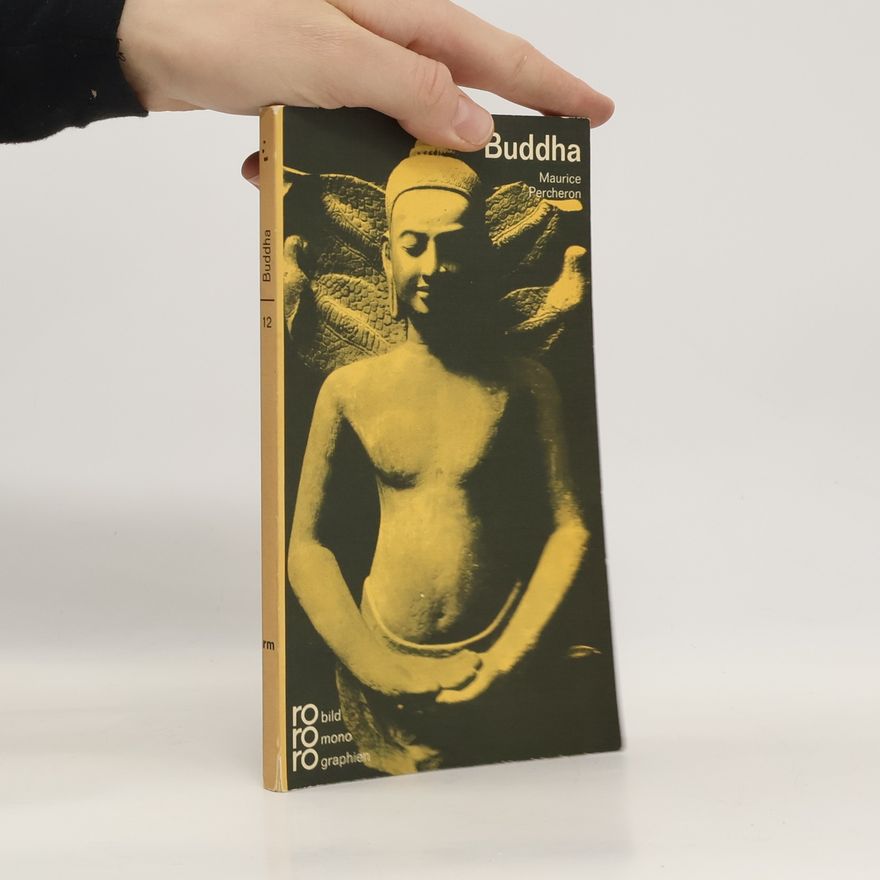 Maurice Percheron Buddha in Selbstzeugnissen und Bilddokumenten