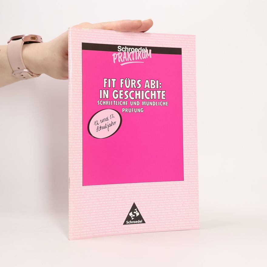 Ulrich Scholz Schroedel Praktikum. Fit fürs Abi in Geschichte