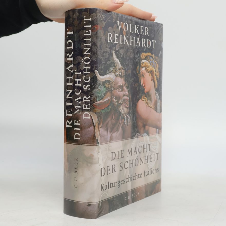 Volker Reinhardt Die Macht der Schönheit