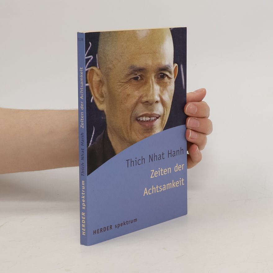 Thích Nhất Hạnh Zeiten der Achtsamkeit