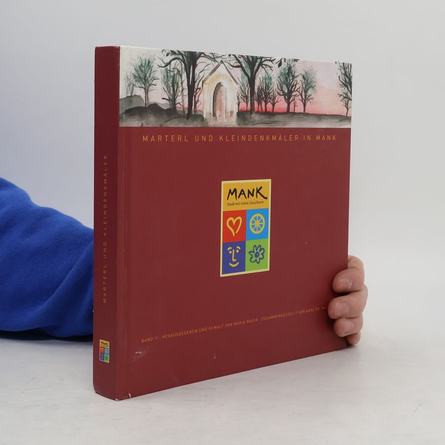 Various authors Marterl und Kleindenkmäler in Mank II