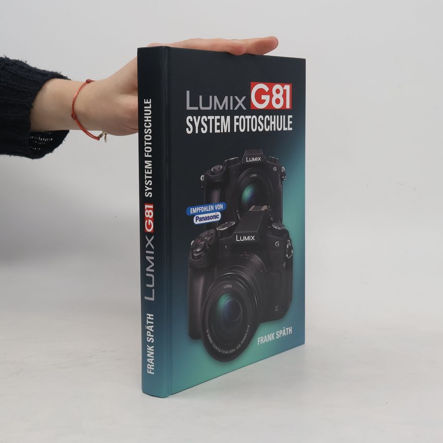 Frank Späth LUMIX G81 System Fotoschule