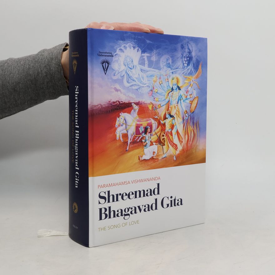 Paramahamsa Vishwananda Shreemad Bhagavad Gita. The Song of Love