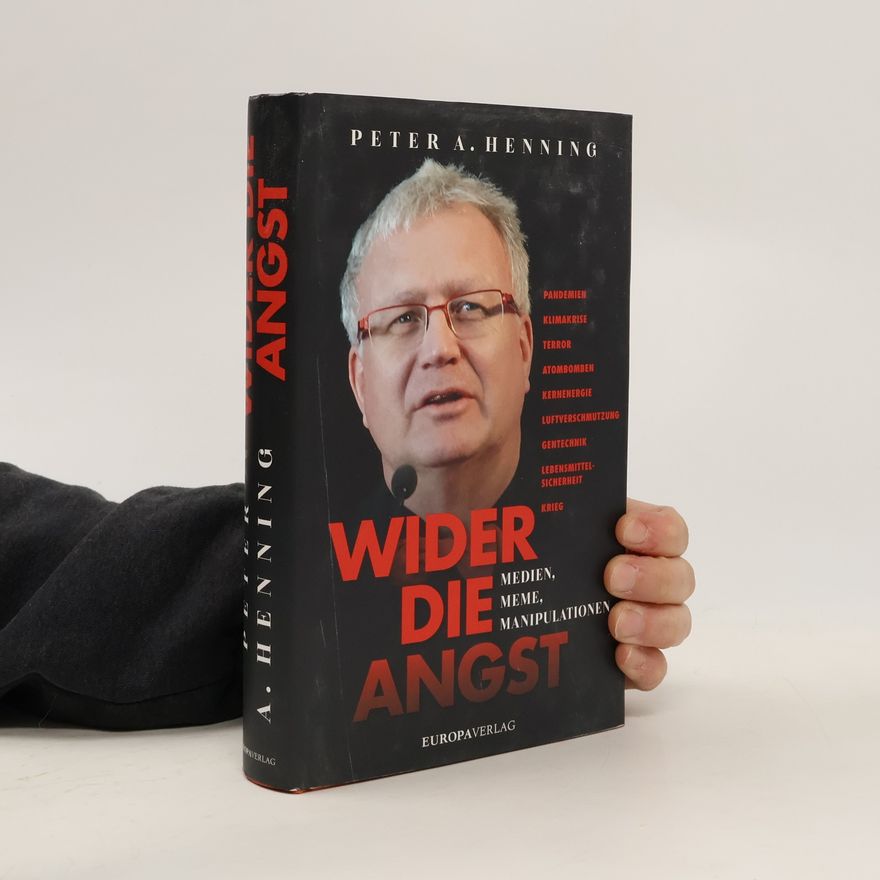 Peter A. Henning Wider die Angst