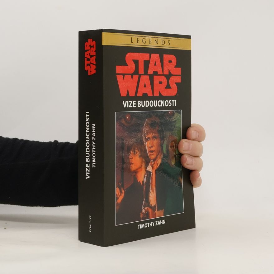Timothy Zahn Star Wars. Vize budoucnosti