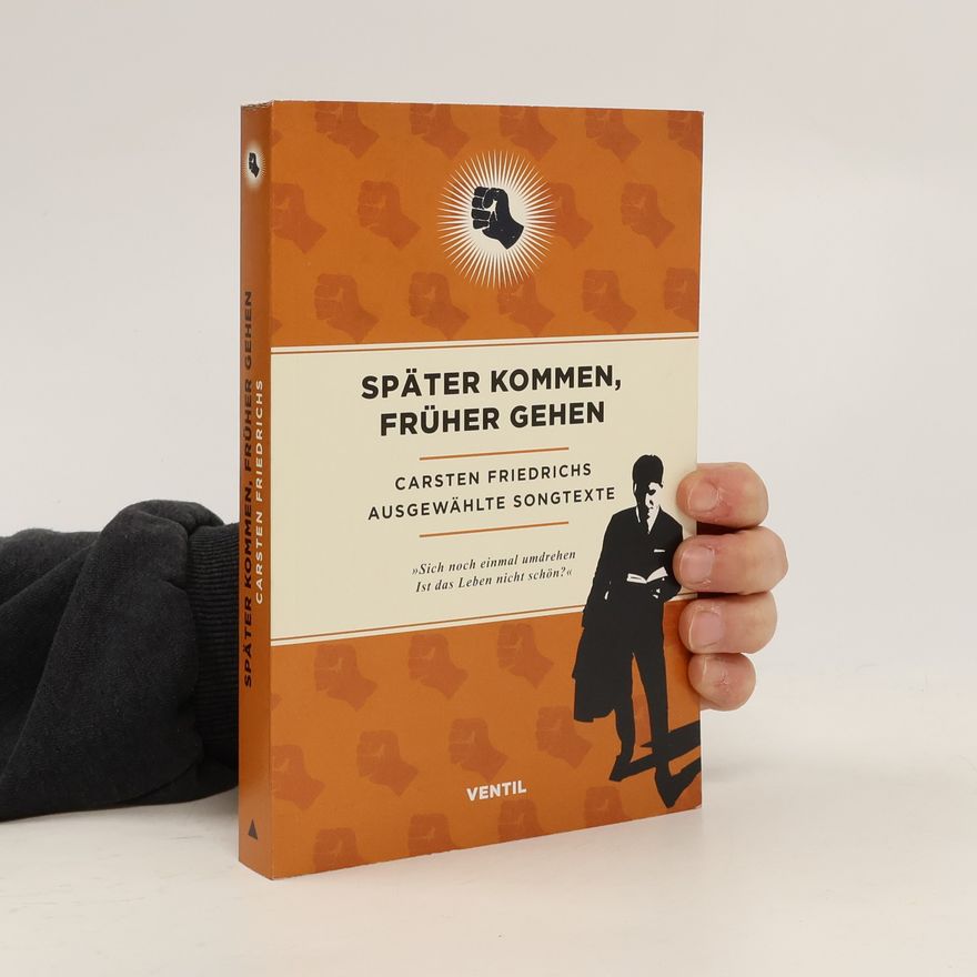Carsten Friedrichs Später kommen, früher gehen