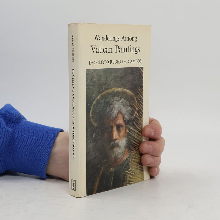 Deoclecio Redig de Campos Wanderings Among Vatican Paintings
