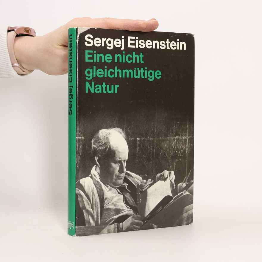 Sergei Eisenstein Eine nicht gleichmütige Natur