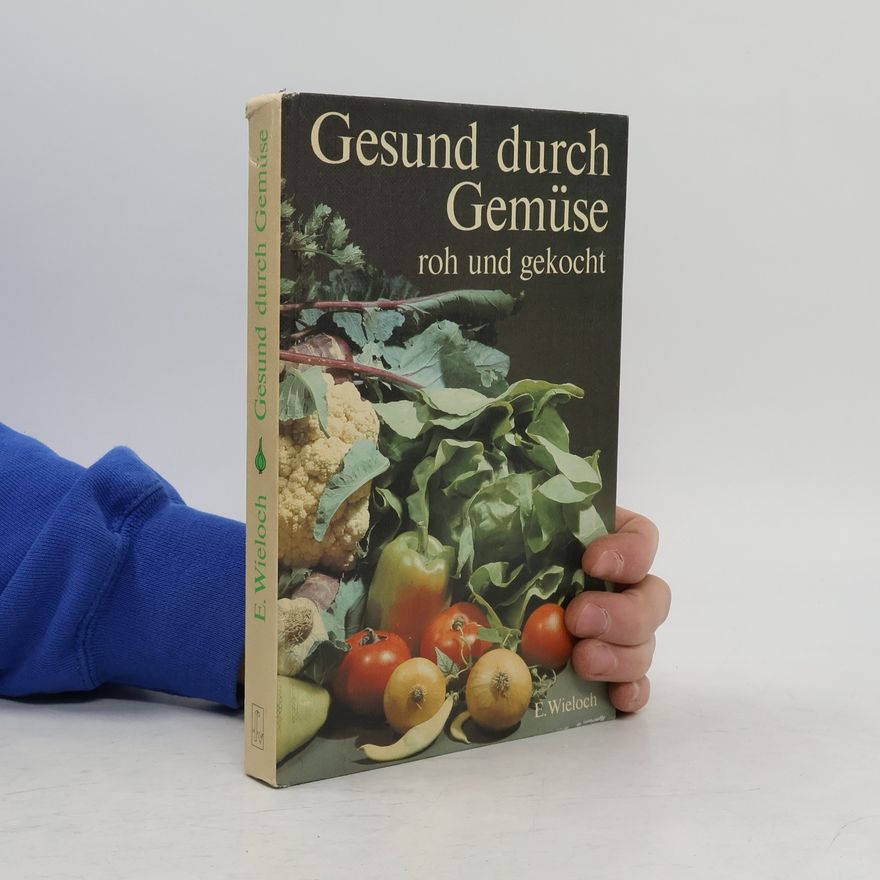 Wieloch E. Gesund durch Obst. Roh und gekocht
