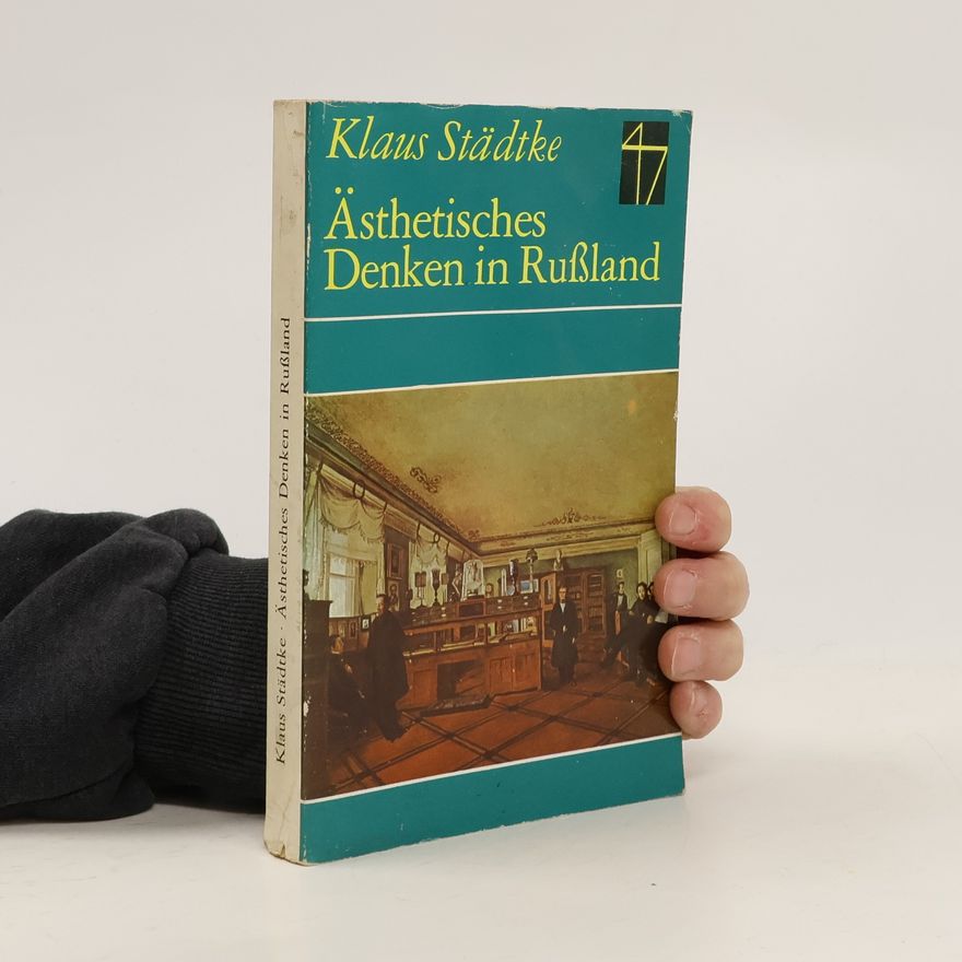 Klaus Städtke Ästhetisches Denken in Rußland