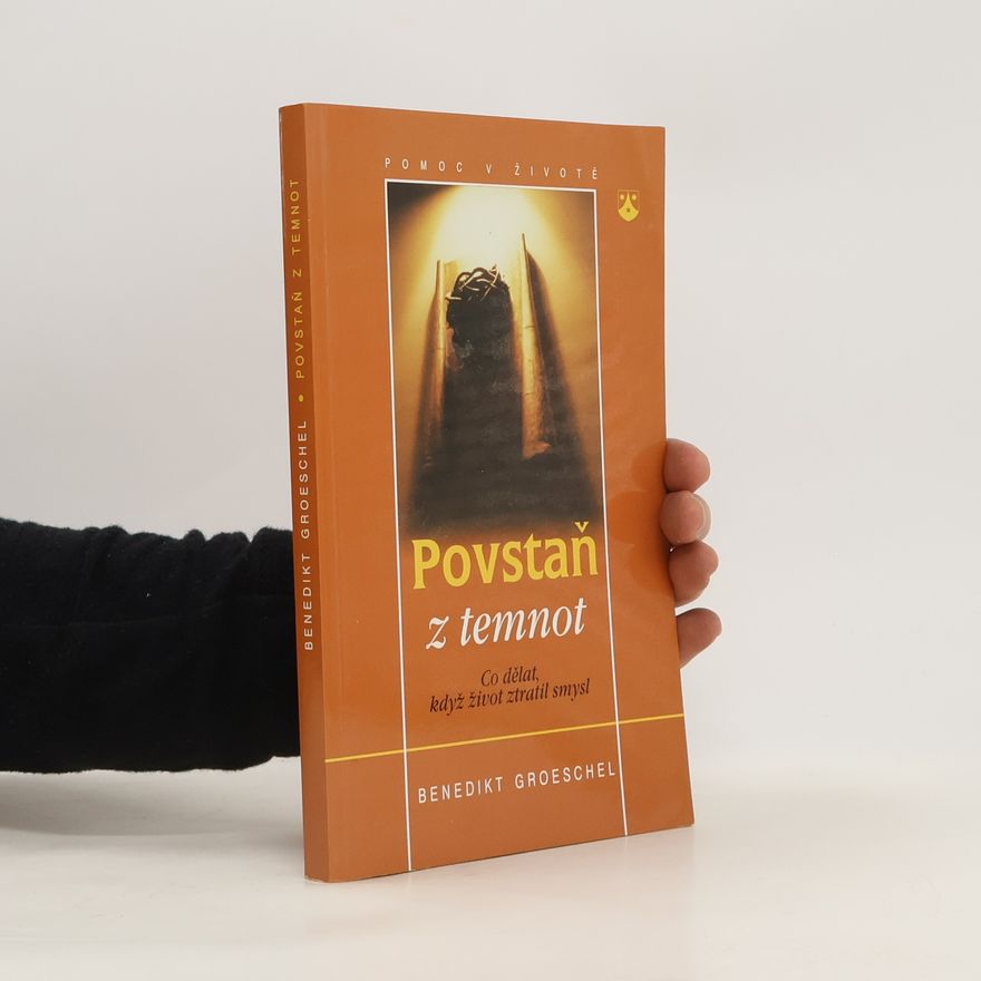 Benedict J. Groeschel Povstaň z temnot