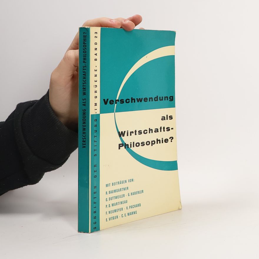 Collectif d'auteurs Verschwendung als Wirtschafts-Philosophie?