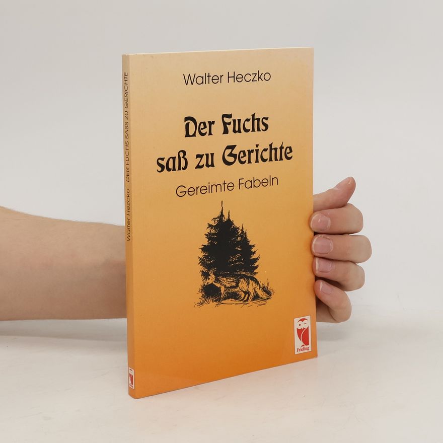 Walter Heczko Der Fuchs sass zu Gerichte