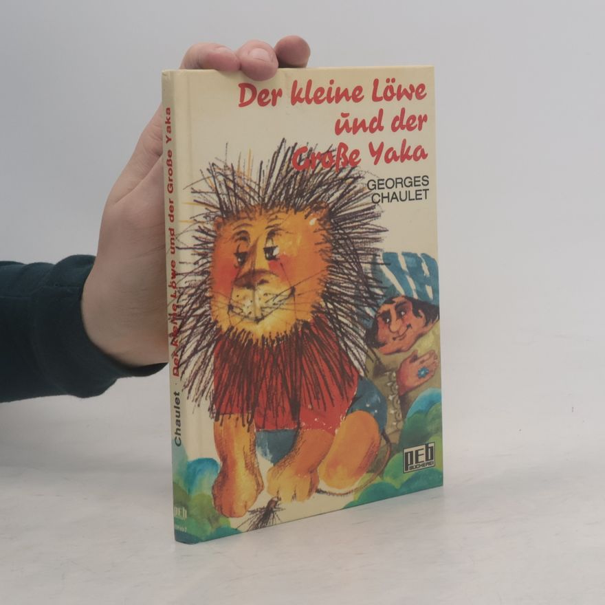 Georges Chaulet Der kleine Löwe und der Grosse Yaka
