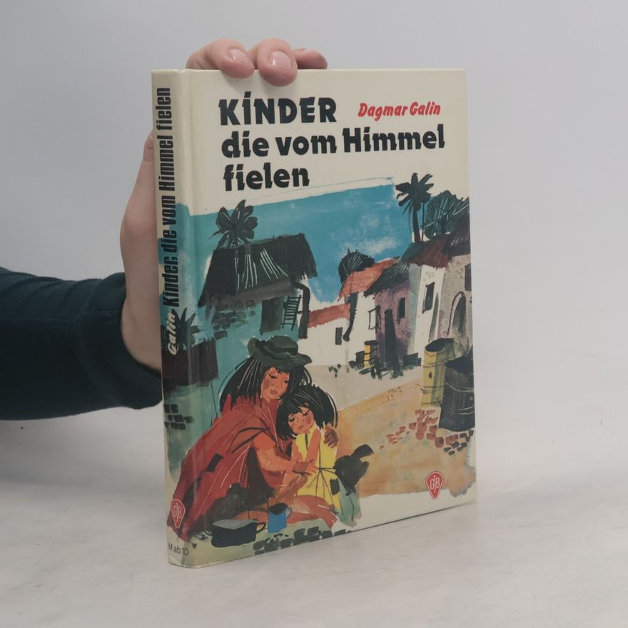 Dagmar Galin Kinder, die vom Himmel fielen