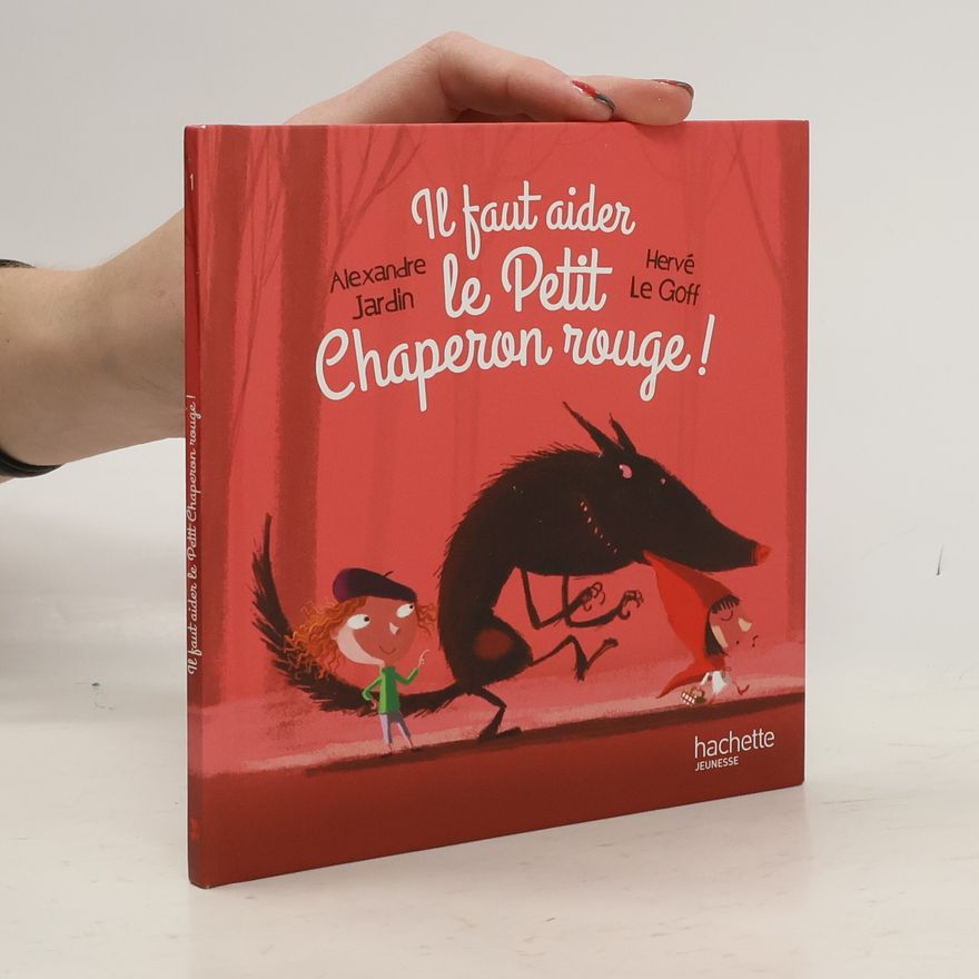 Hervé Le Goff Il faut aider le Petit Chaperon rouge