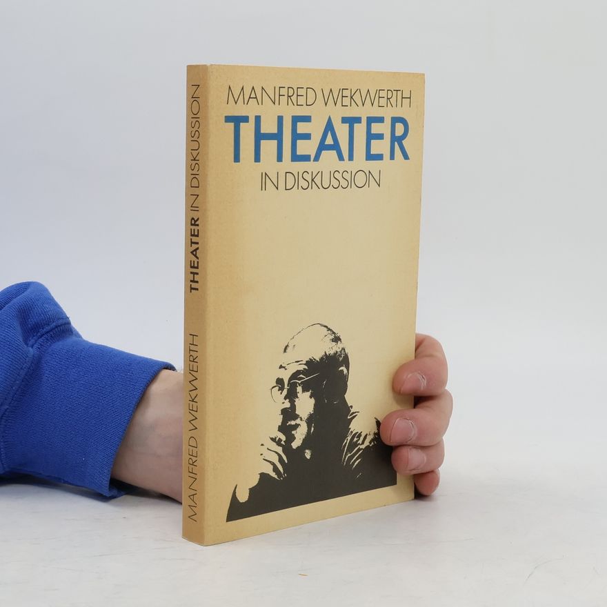 Manfred Wekwerth Theater und Wissenschaft