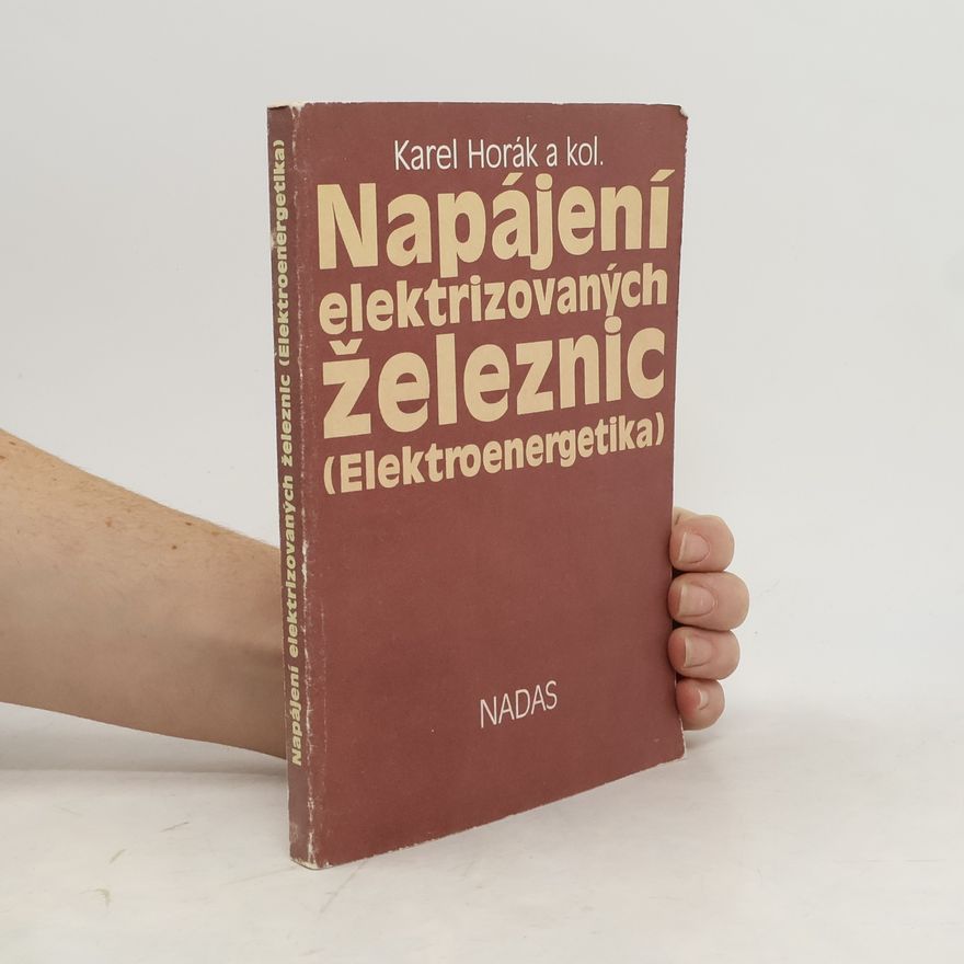 Karel Horák Napájení elektrizovaných železnic
