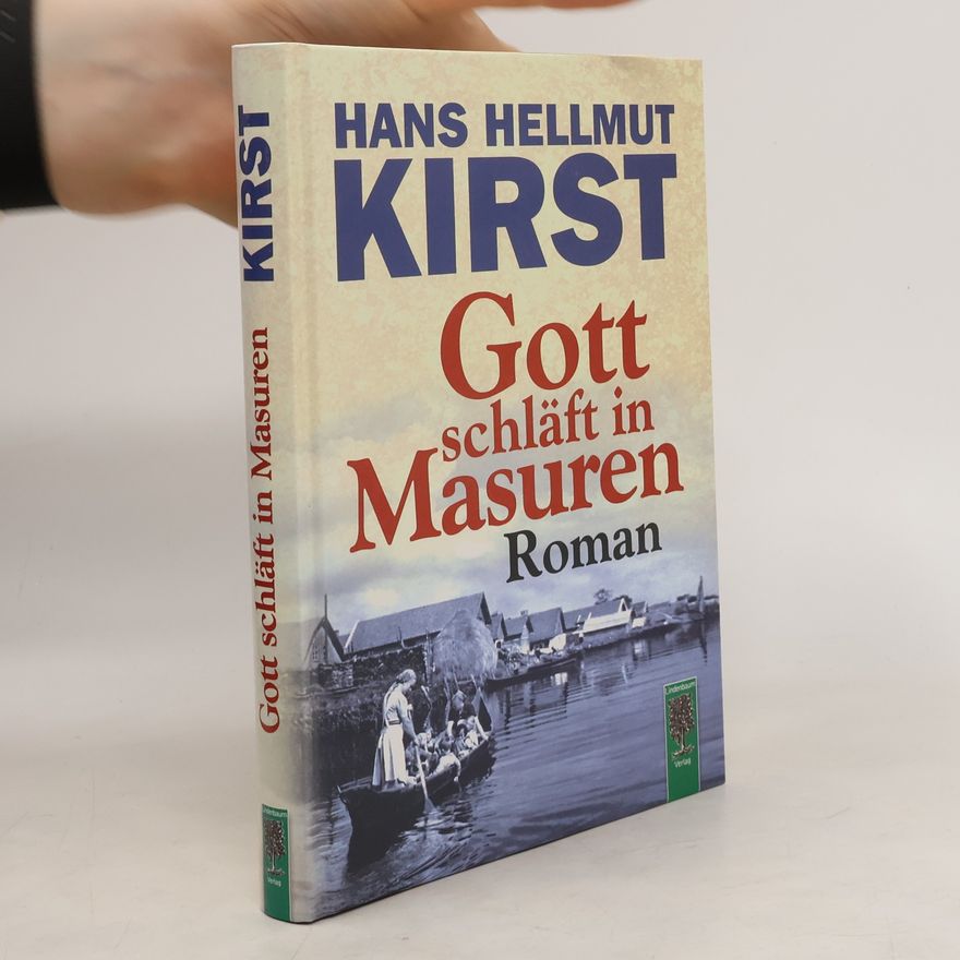Hans Hellmut Kirst Gott schläft in Masuren