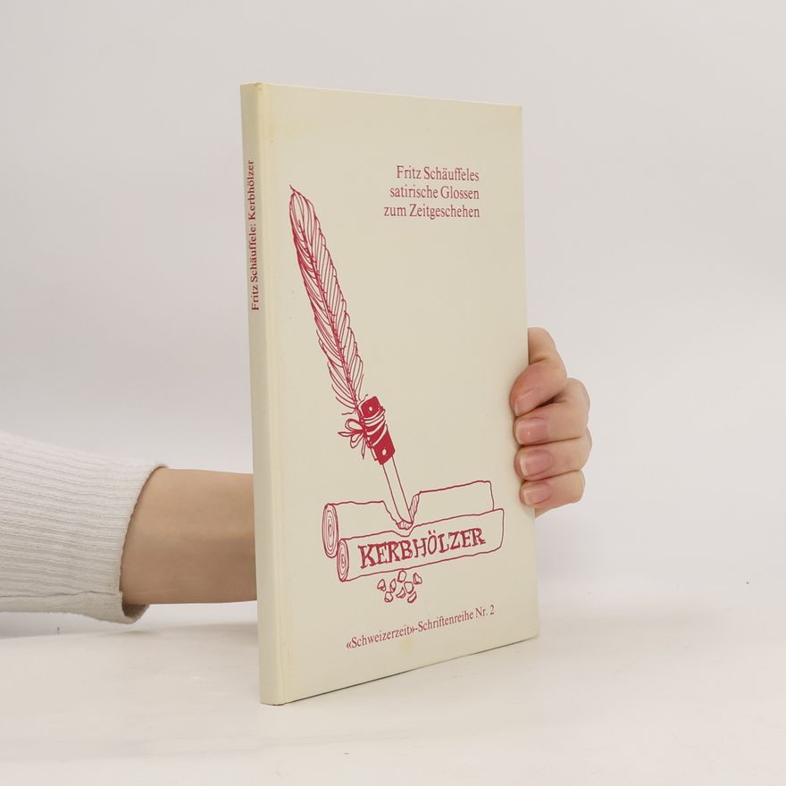 Fritz Schäuffele Schweizerzeit Schriftenreihe - 2: Kerbhölzer