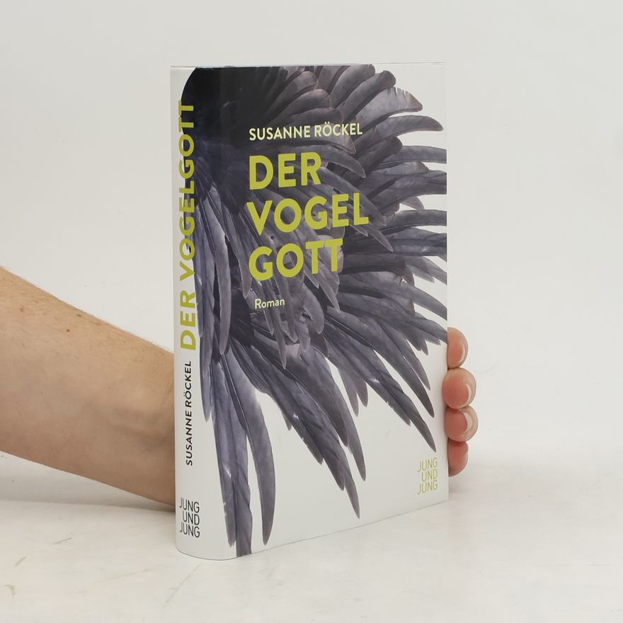 Susanne Röckel Der Vogelgott