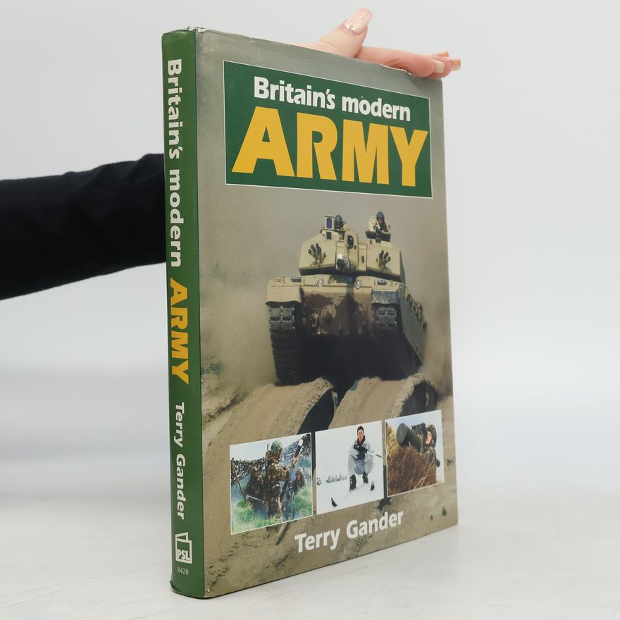 Terry Gander Britain's Modern Army