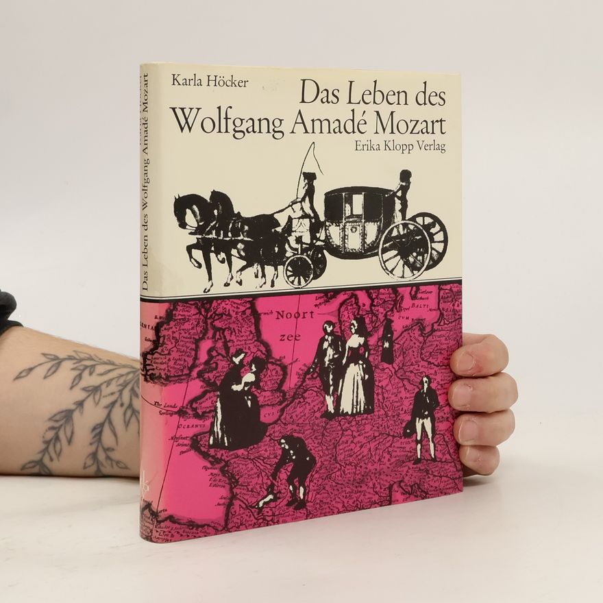 Karla Höcker Das Leben des Wolfgang Amadé Mozart