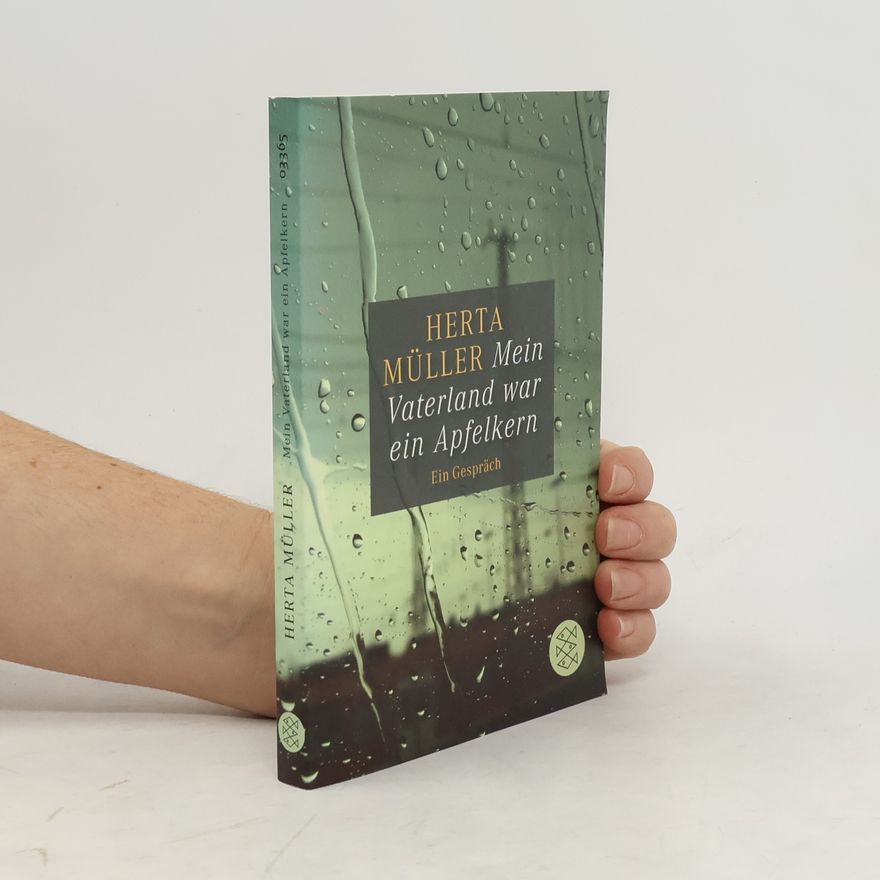 Herta Müller Mein Vaterland war ein Apfelkern