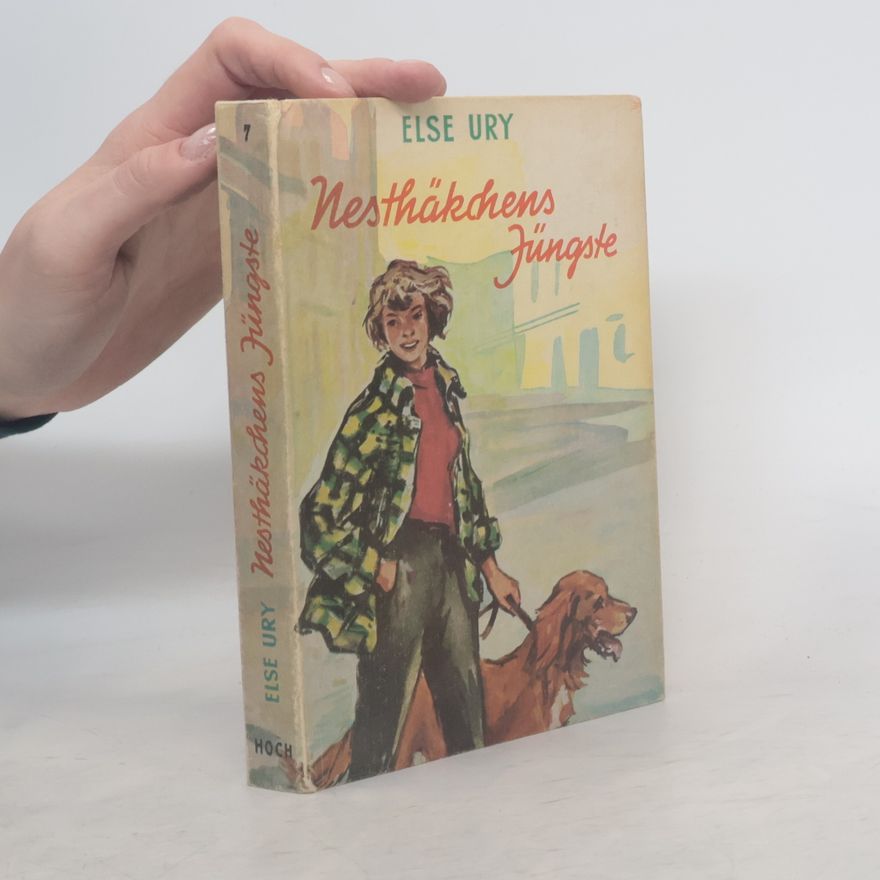 Else Ury Nesthäkchens Jüngste. Band 7