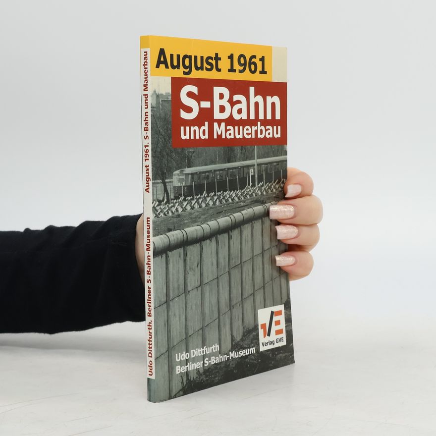Udo Dittfurth S-Bahn und Mauerbau