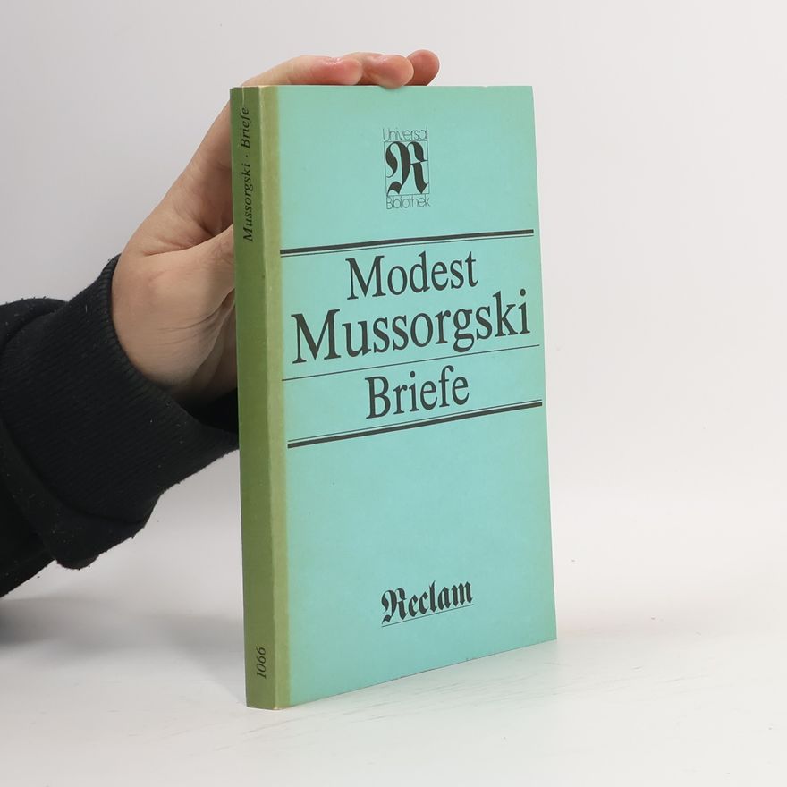 Christoph Hellmundt Modest Mussorgski : Briefe