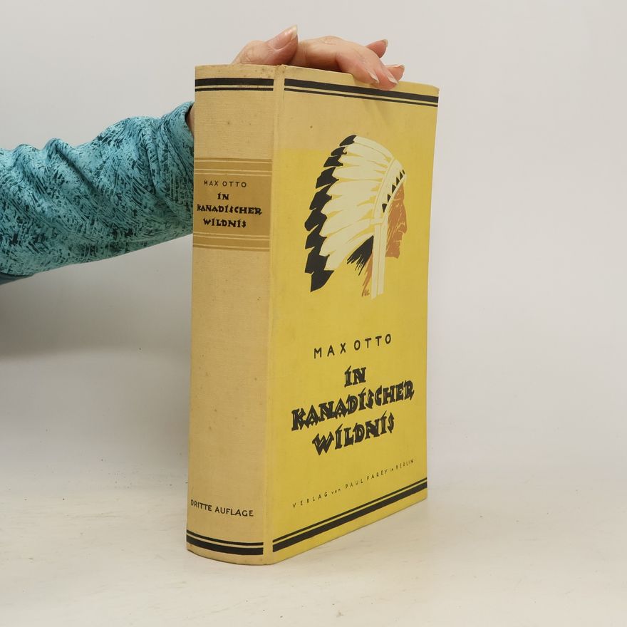 Max Otto In Kanadischer Wildnis