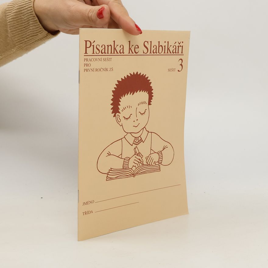 Radka Wildová Písanka ke Slabikáři. Pracovní sešit pro první ročník ZŠ. Sešit 3