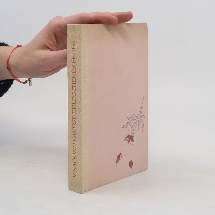 Vita Sackville-West Erloschenes Feuer.