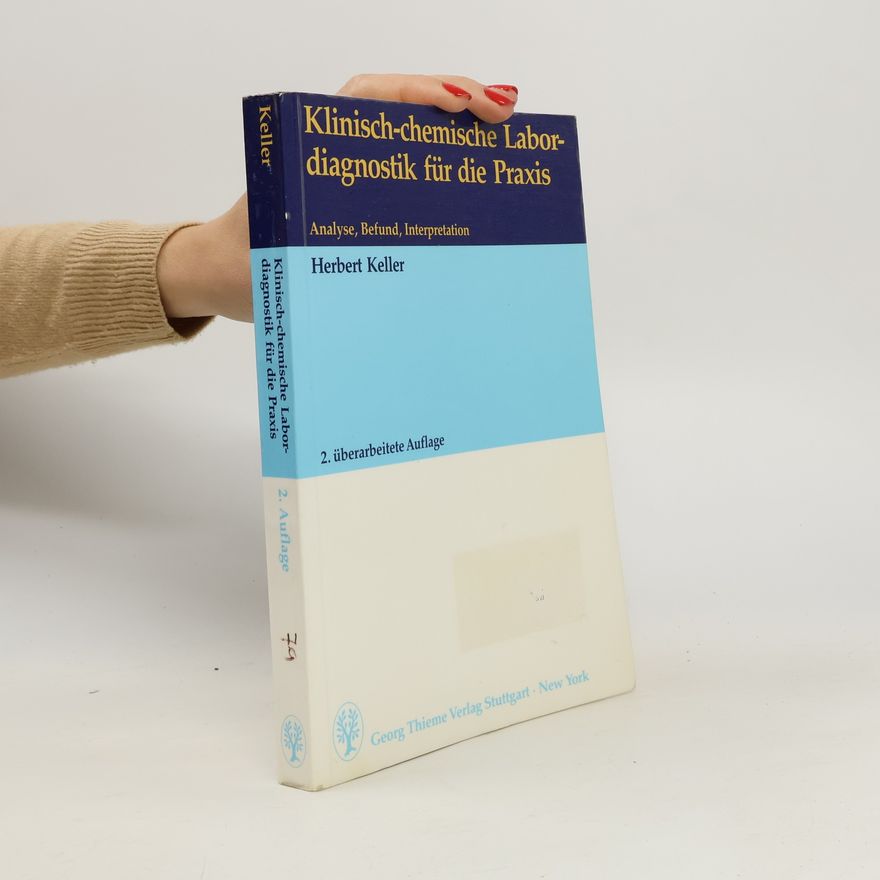 Herbert Keller Klinisch-chemische Labordiagnostik für die Praxis