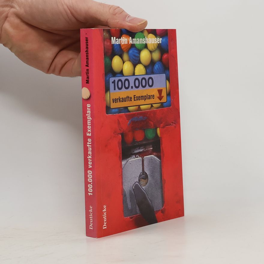 Martin Amanshauser 100.000 verkaufte Exemplare. Trash-Gedichte