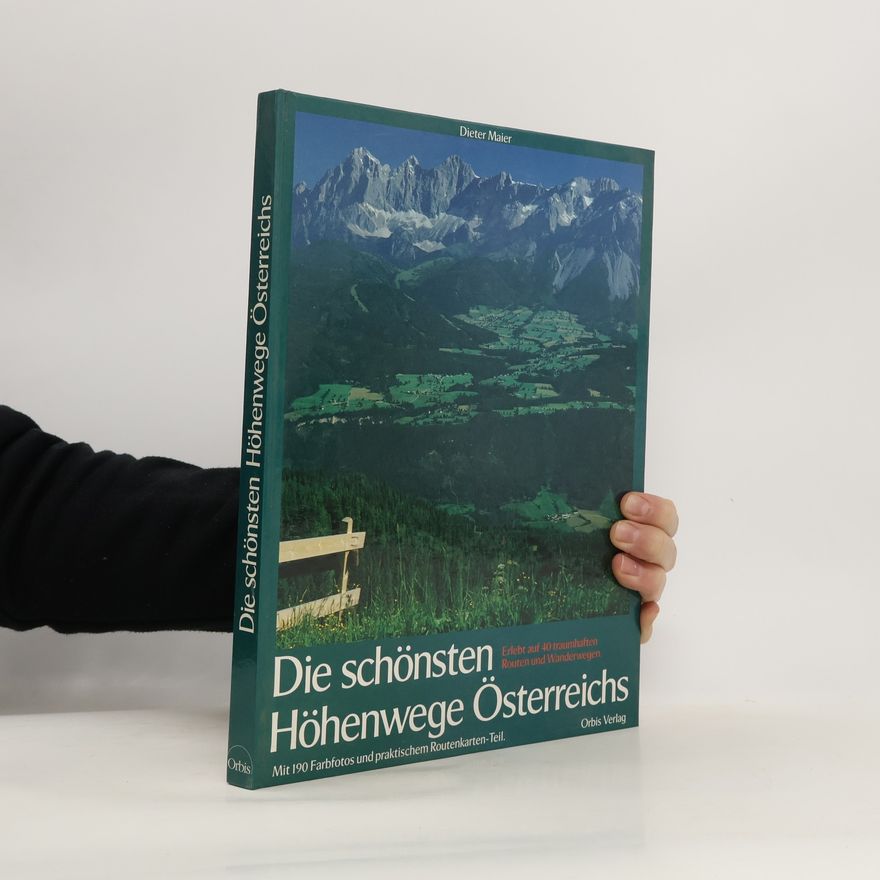 Dieter Maier Die schönsten Höhenwege Österreichs