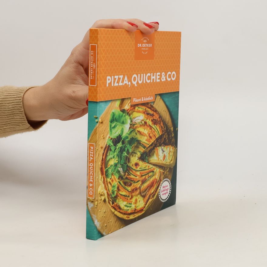 Kolektiv autorů Meine Lieblingsrezepte: Pizza, Quiche & Co.