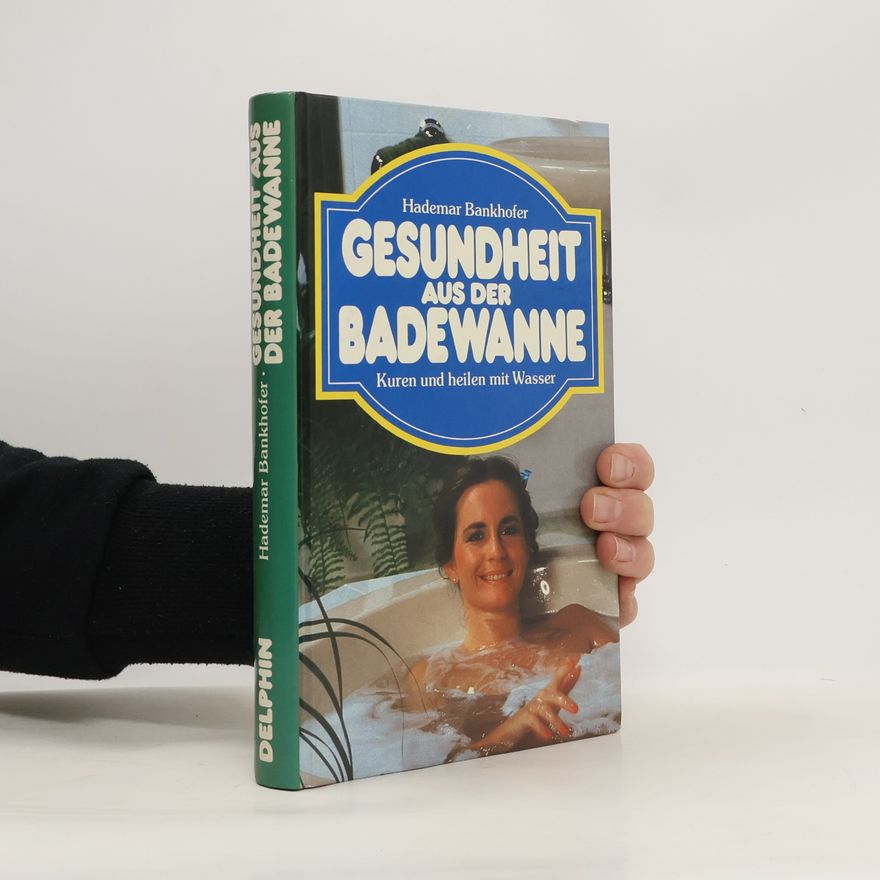 Hademar Bankhofer Gesundheit aus der Badewanne