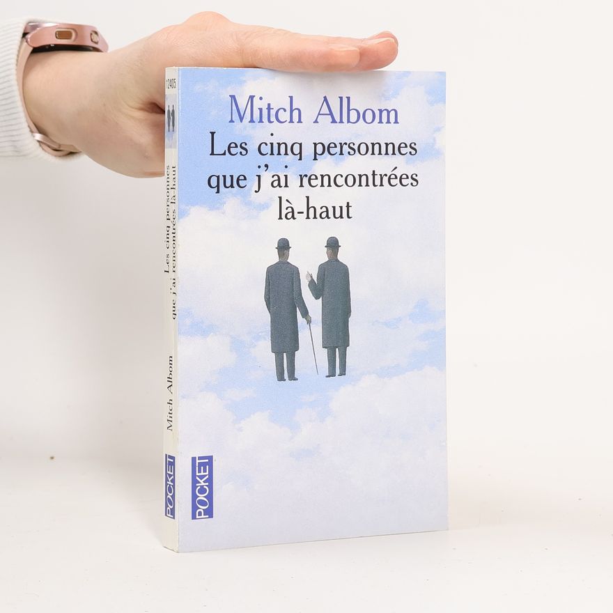 Mitch Albom Les Cinq Personnes Que J'ai Rencontrees La-haut